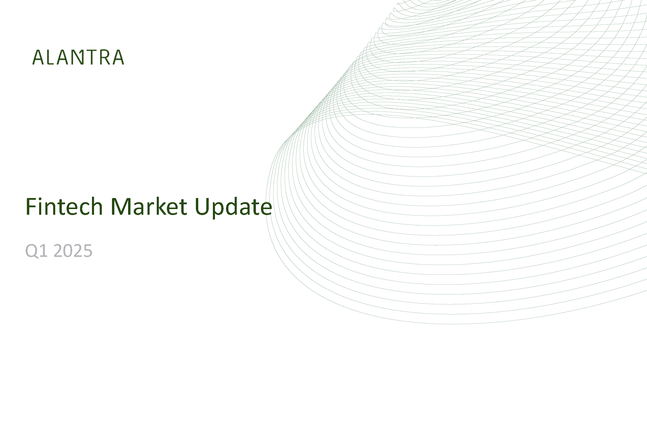 Fintech Market Update Report Q1 2025 | Alantra
